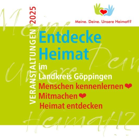Titelseite der Broschüre Entdecke Heimat im Landkreis Göppingen. Veranstaltungen 2025. Logo des Netzwerkes Meine. Deine. Unsere Heimat!?